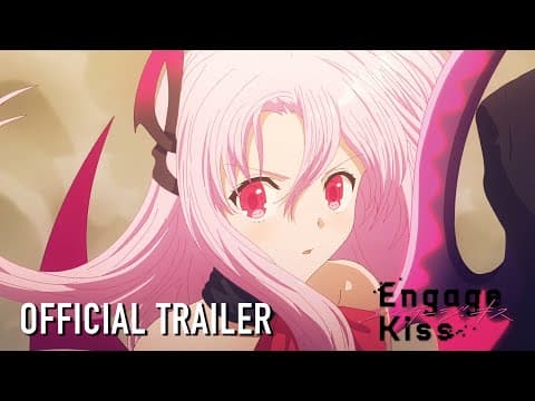 Engage Kiss trailer