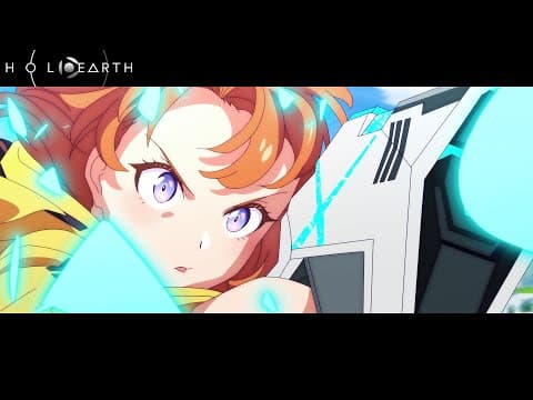 Holoearth Anime PV: "Now, Discover Your Other World" trailer