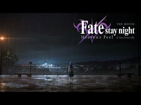 Fate/stay night [Heaven's Feel] II. lost butterfly trailer