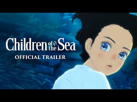 Children of the Sea trailer