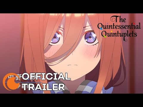 The Quintessential Quintuplets 2 trailer