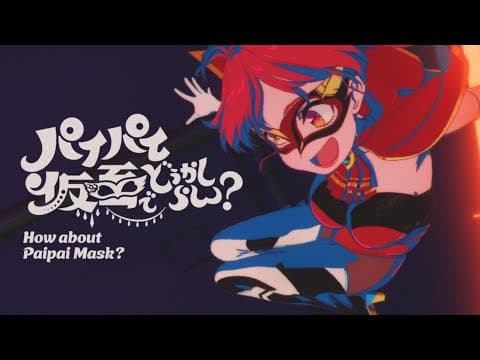 How about Paipai Mask? trailer