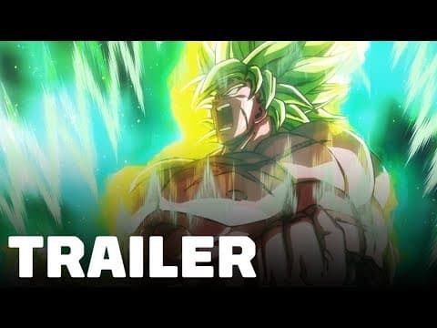 Dragon Ball Super: Broly trailer