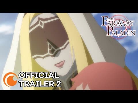 The Faraway Paladin trailer