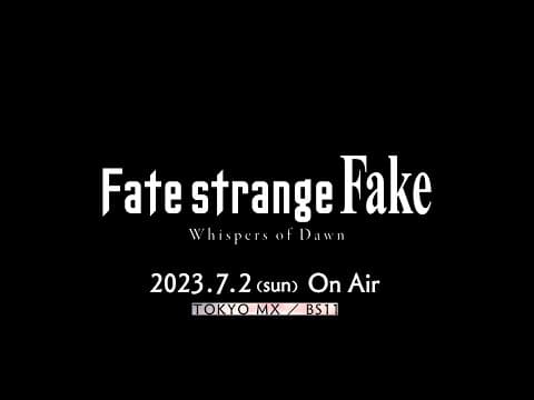 Fate/strange Fake -Whispers of Dawn- trailer